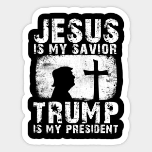 Jesus Is My Savior Trump Is My President Sticker